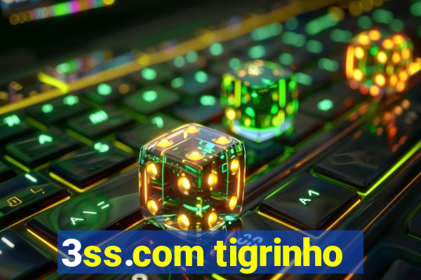 3ss.com tigrinho